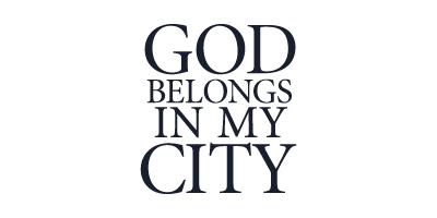 God Belongs in My City
